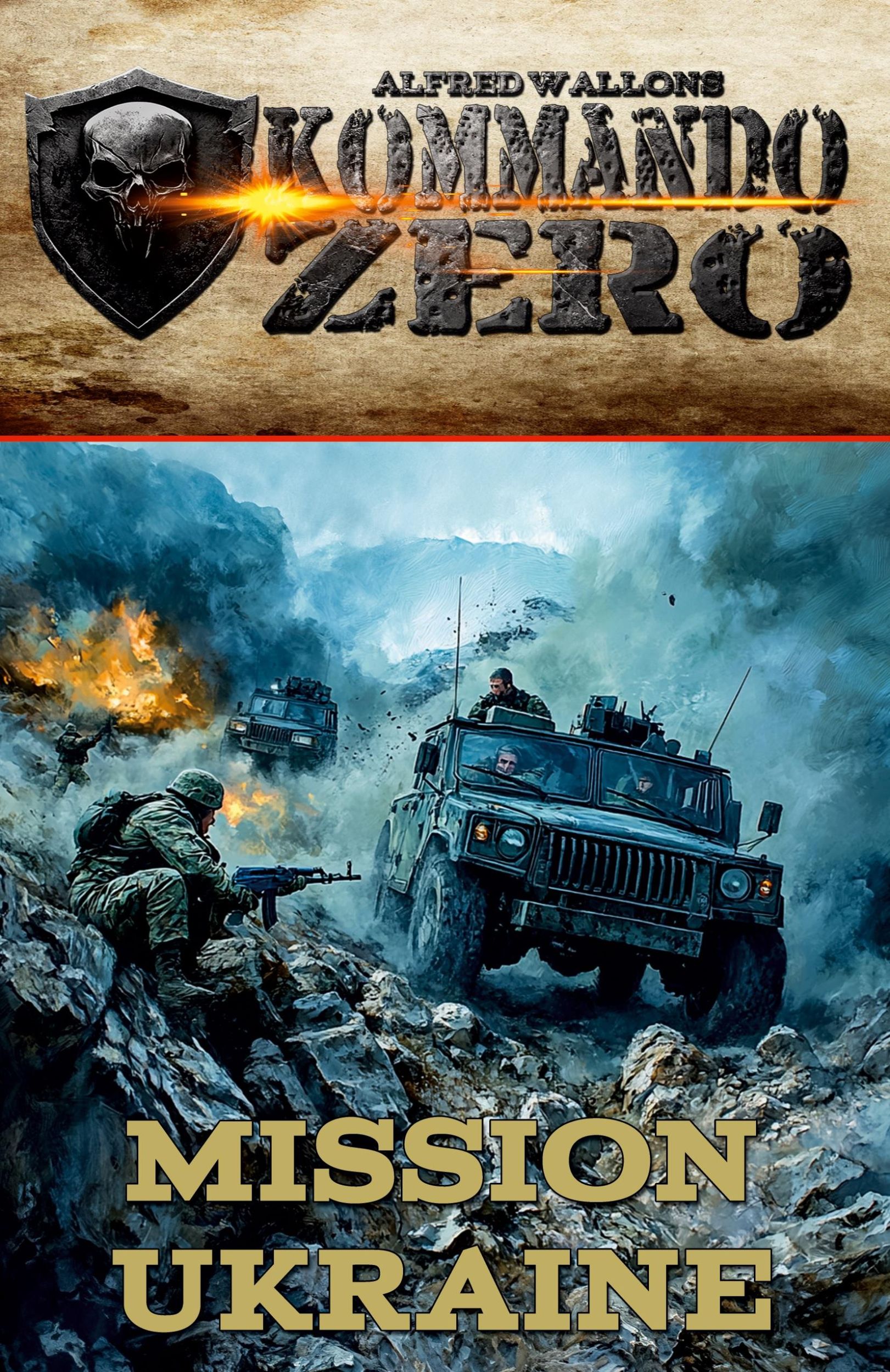 Cover: 9783964034632 | Kommando Zero Band 2 | Mission Ukraine | Alfred Wallon | Taschenbuch