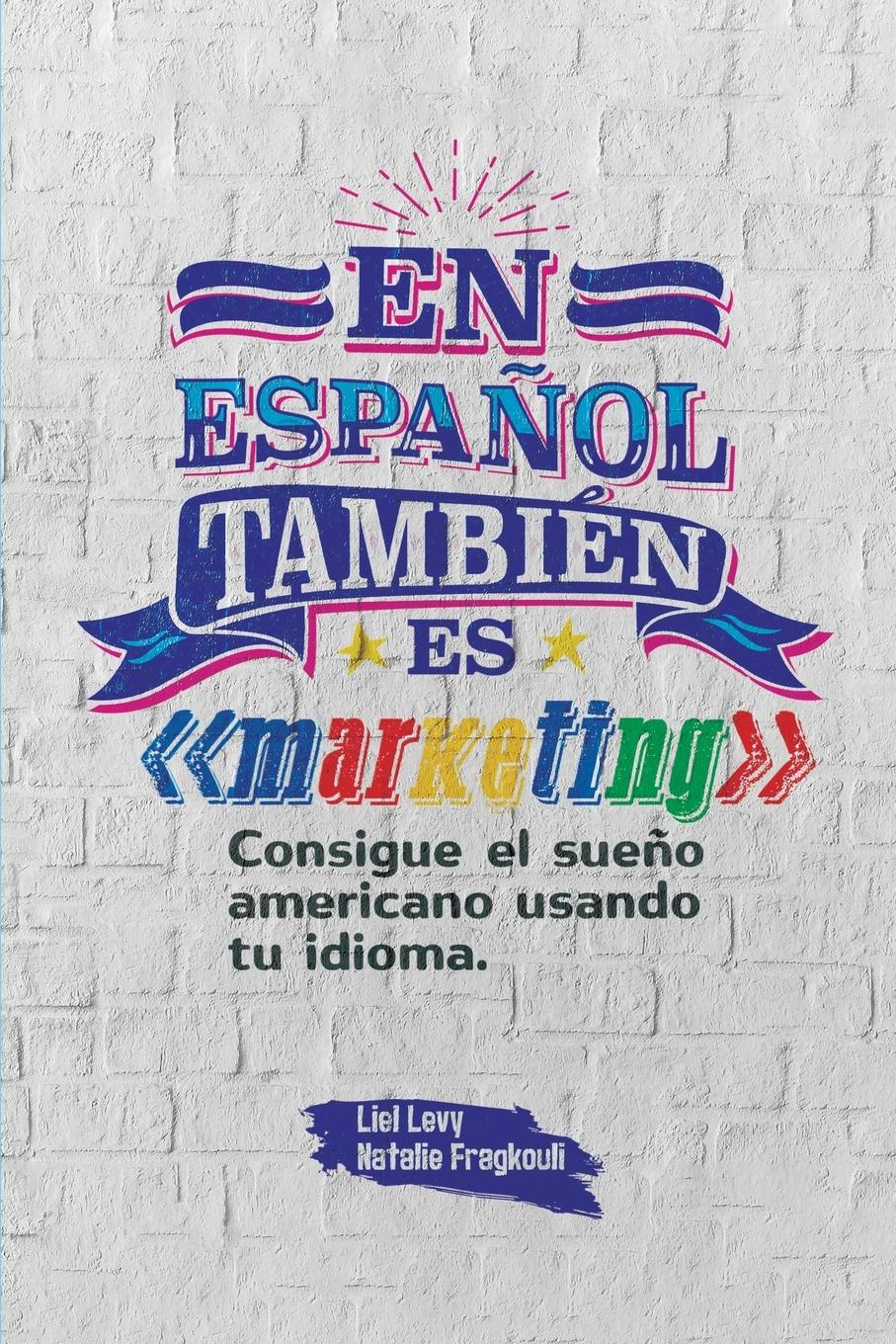 Cover: 9798218197612 | En español también es marketing | Liel Levy (u. a.) | Taschenbuch