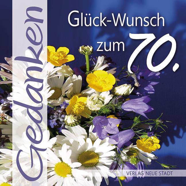 Cover: 9783734611964 | Glück-Wunsch zum 70. | Gedanken | Gabriele Hartl | Taschenbuch | 24 S.