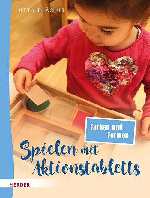 Cover: 9783451348563 | Spielen mit Aktionstabletts: Farben und Formen | Farben und Formen