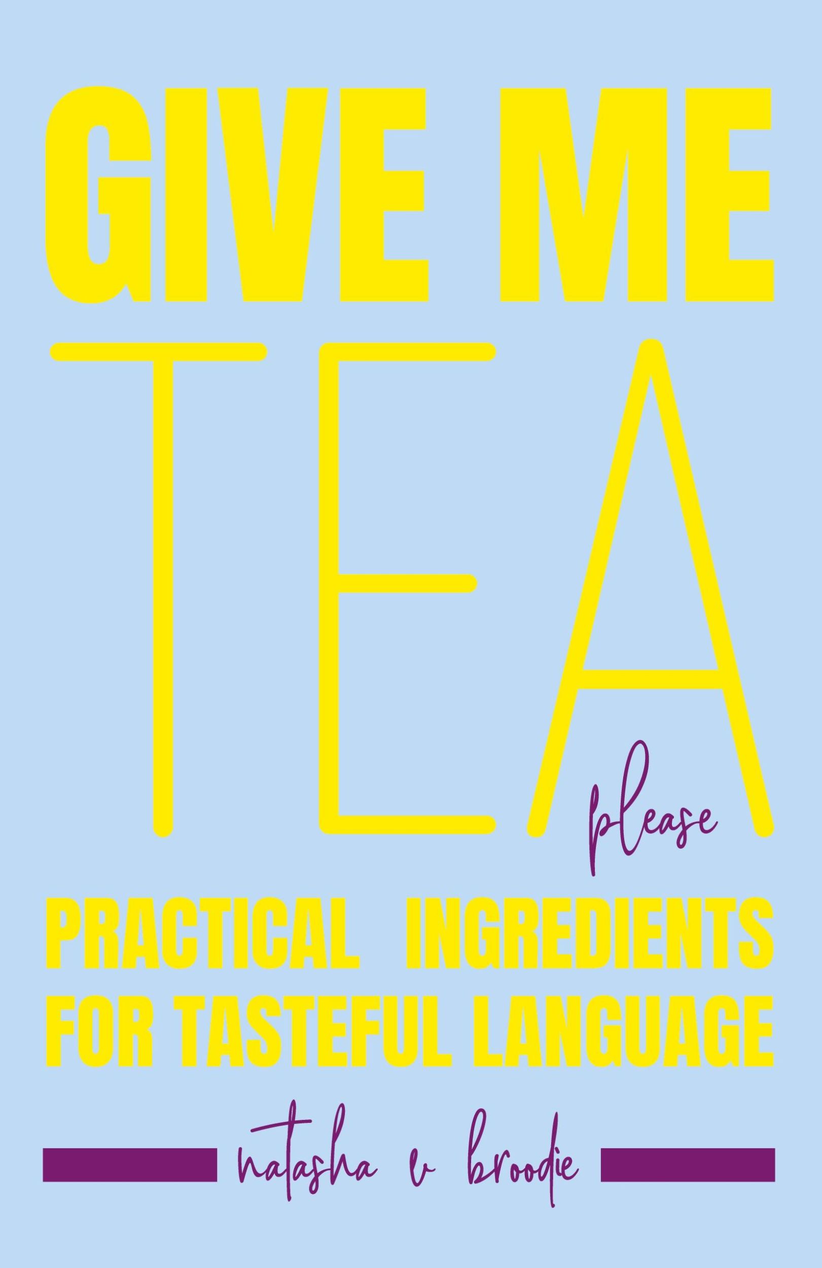 Cover: 9798989354115 | Give Me Tea, Please | Practical Ingredients for Tasteful Language