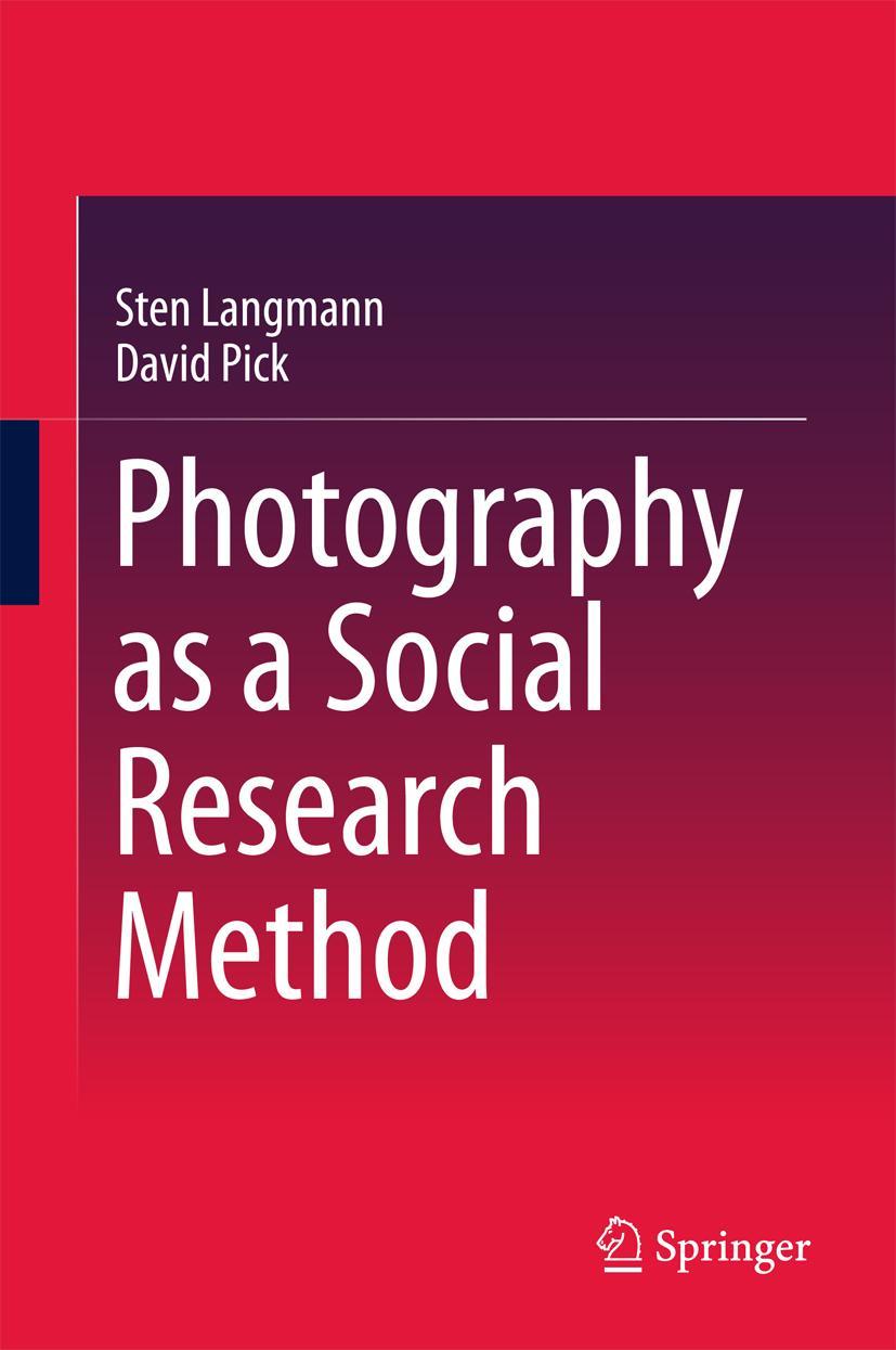 Cover: 9789811072772 | Photography as a Social Research Method | David Pick (u. a.) | Buch