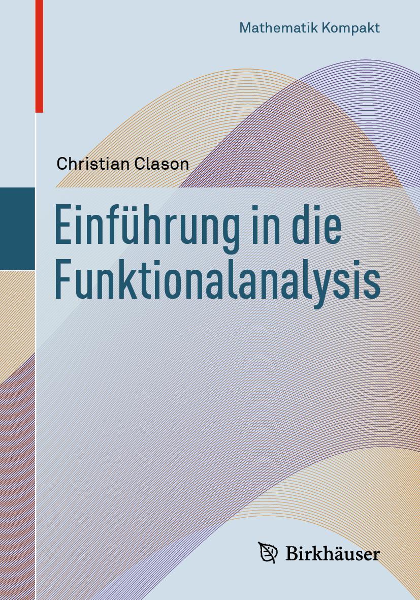 Cover: 9783030248758 | Einführung in die Funktionalanalysis | Christian Clason | Taschenbuch