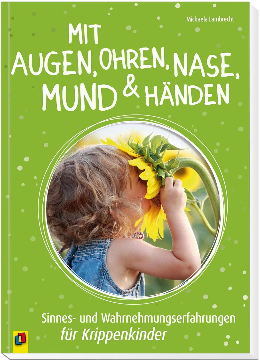 Bild: 9783834639202 | Mit Augen, Ohren, Nase, Mund und Händen. Sinnes- und...