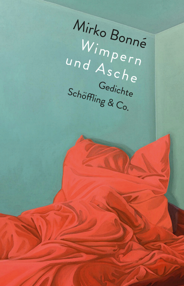 Cover: 9783895614095 | Wimpern und Asche | Mirko Bonné | Buch | Mit Lesebändchen. Leinen