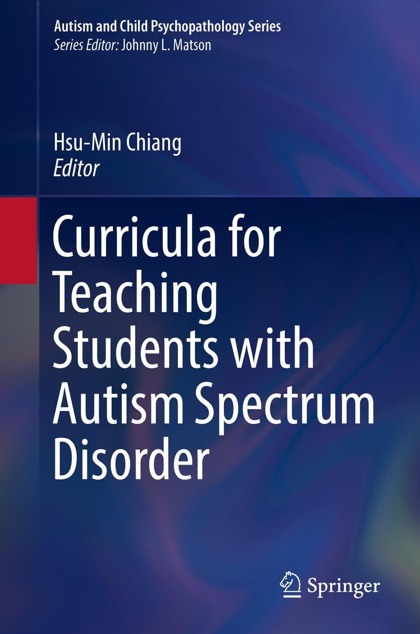 Cover: 9783319699820 | Curricula for Teaching Students with Autism Spectrum Disorder | Chiang