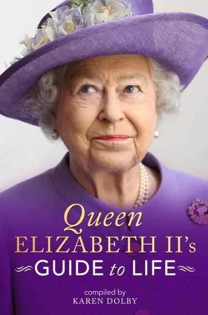 Cover: 9781789291766 | Queen Elizabeth II's Guide to Life | Karen Dolby | Buch | 192 S.