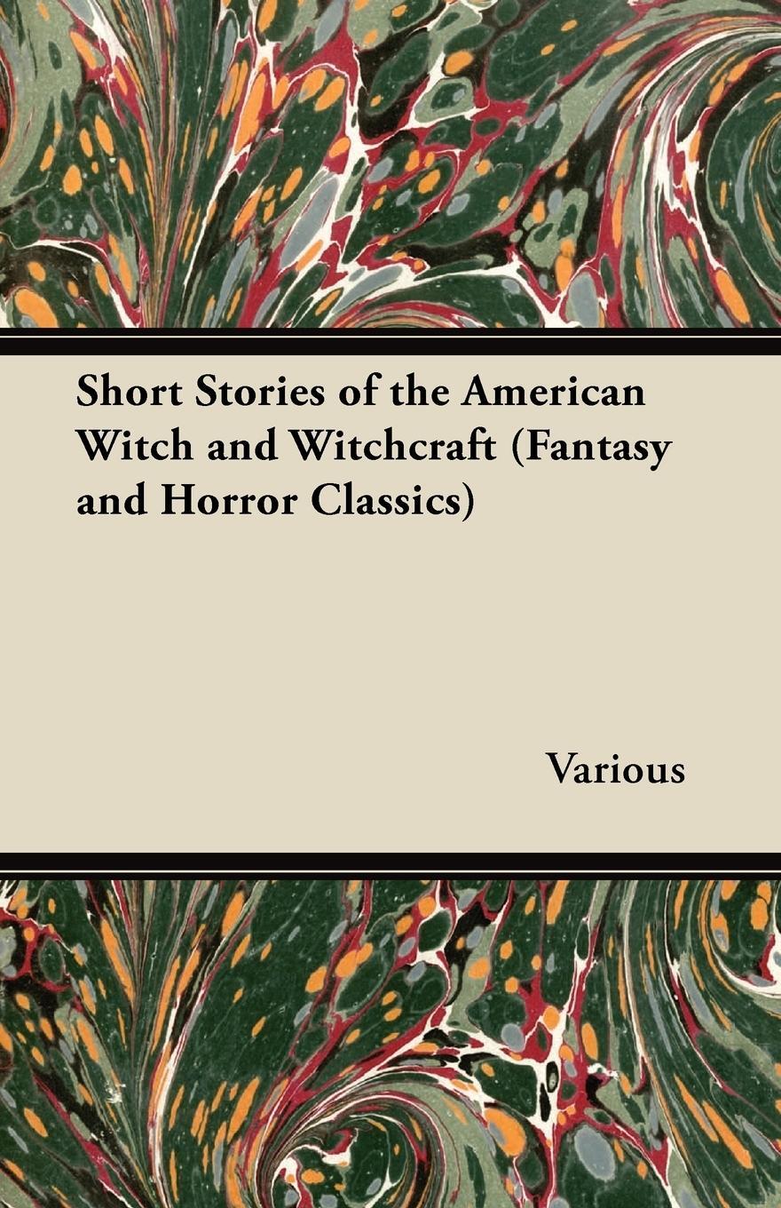 Cover: 9781447406709 | Short Stories of the American Witch and Witchcraft (Fantasy and...