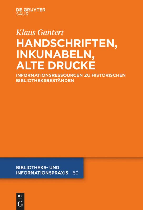 Cover: 9783110544206 | Handschriften, Inkunabeln, Alte Drucke - Informationsressourcen zu...