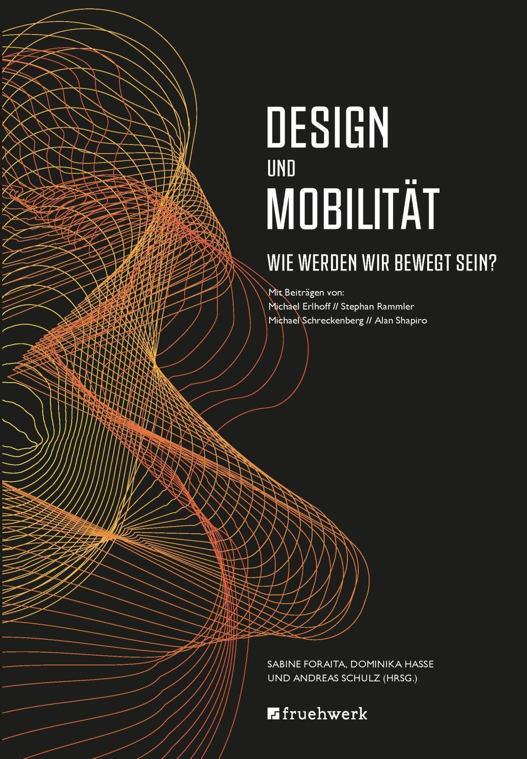 Cover: 9783941295193 | Design und Mobilität | Wie werden wir bewegt sein? | Sabine Foraita