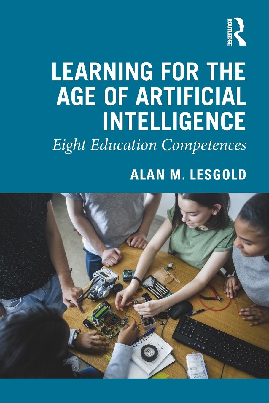 Cover: 9780367024376 | Learning for the Age of Artificial Intelligence | Alan M. Lesgold