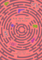 Cover: 9781910989159 | Kid Got Shot | Simon Mason | Taschenbuch | 398 S. | Englisch | 2017