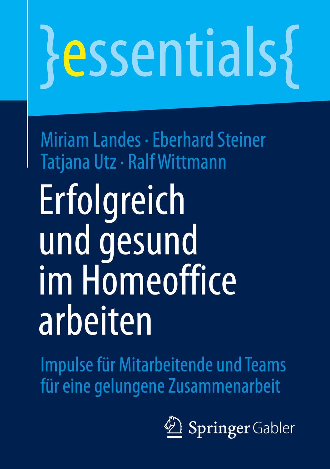 Cover: 9783658326326 | Erfolgreich und gesund im Homeoffice arbeiten | Landes | Taschenbuch