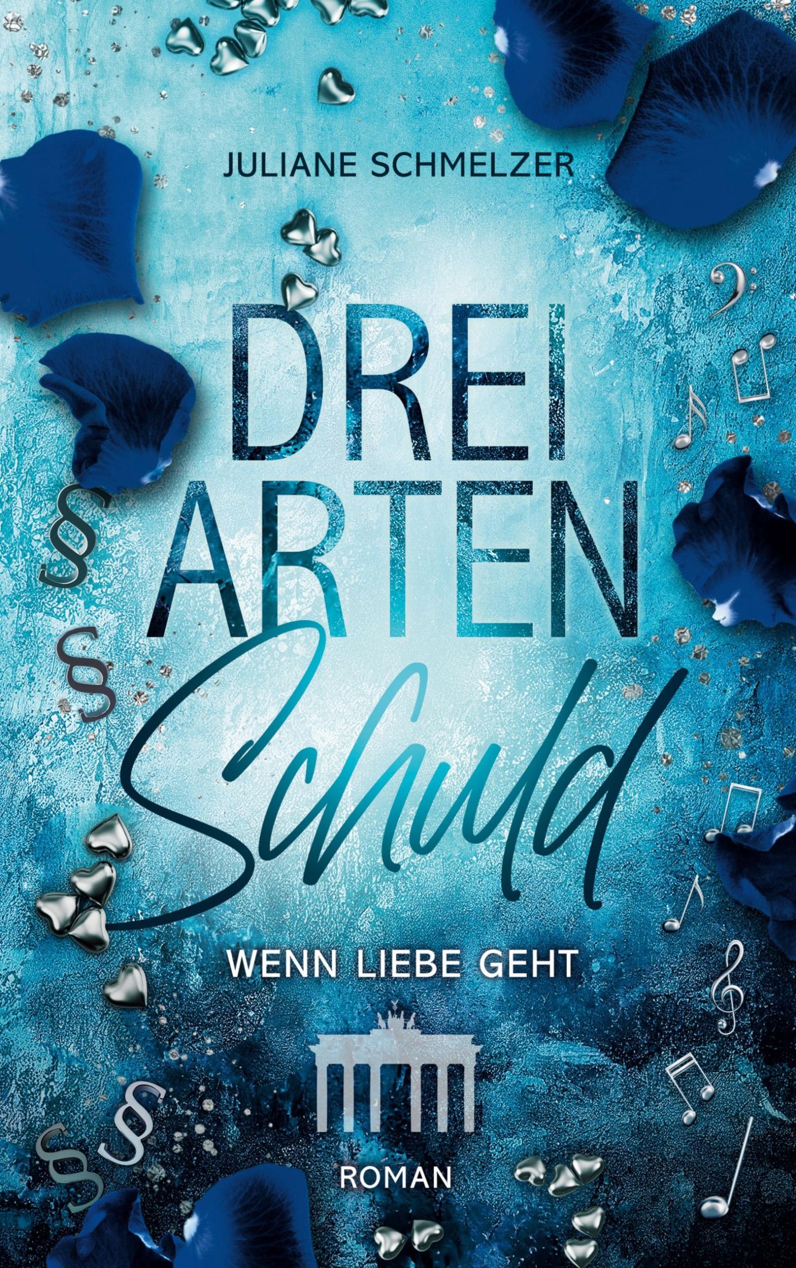 Cover: 9783740717148 | Drei Arten Schuld | Wenn Liebe geht | Juliane Schmelzer | Taschenbuch