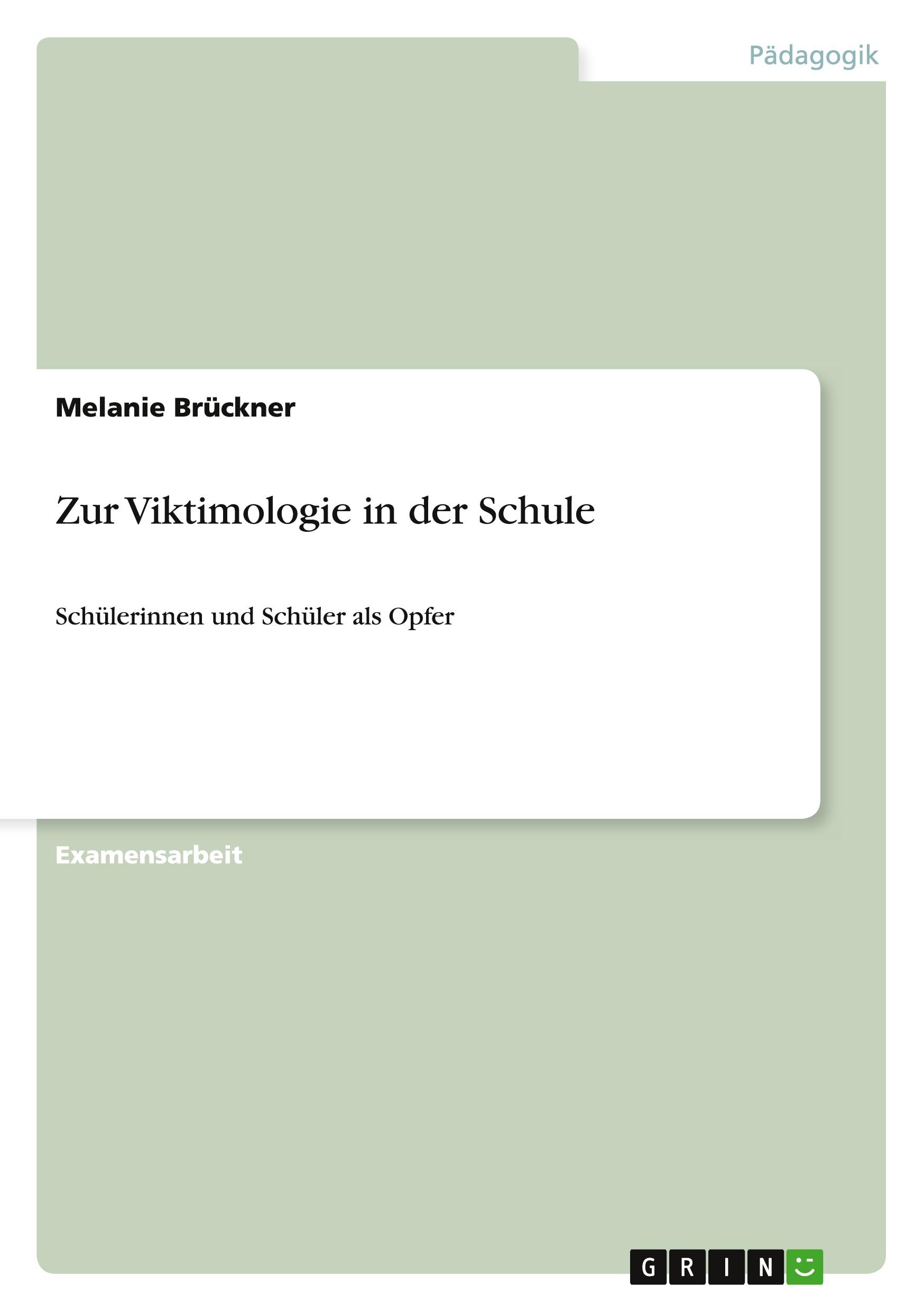 Cover: 9783656062851 | Zur Viktimologie in der Schule | Schülerinnen und Schüler als Opfer