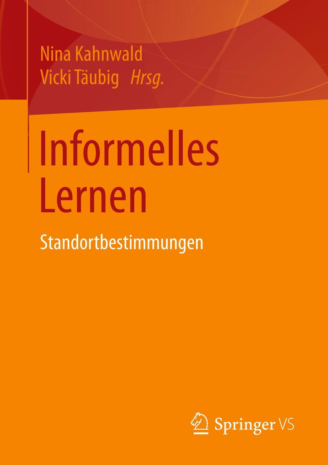 Cover: 9783658157920 | Informelles Lernen | Standortbestimmungen | Vicki Täubig (u. a.)