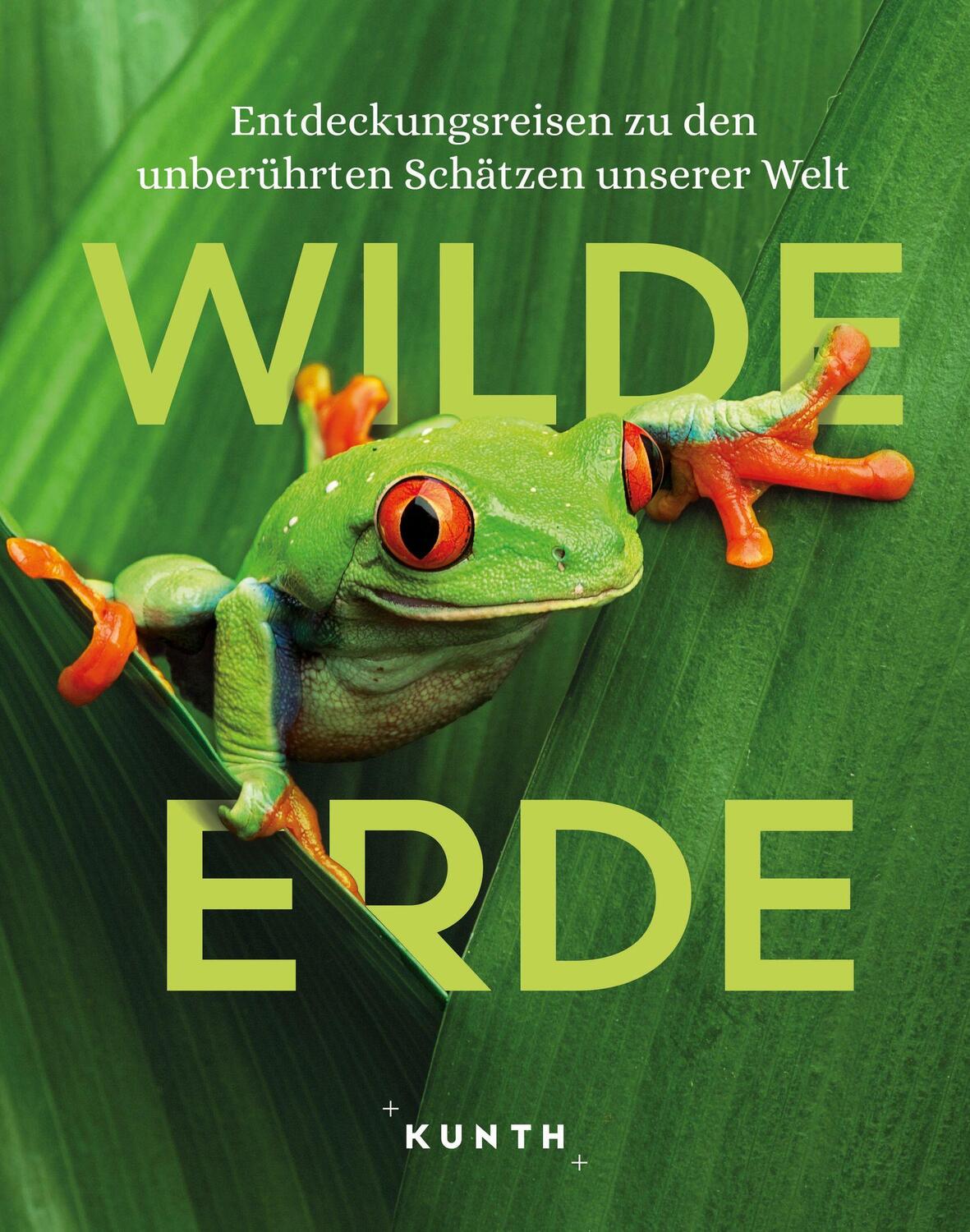 Cover: 9783969651940 | KUNTH Bildband Wilde Erde | Özlem Ahmetoglu (u. a.) | Buch | 304 S.