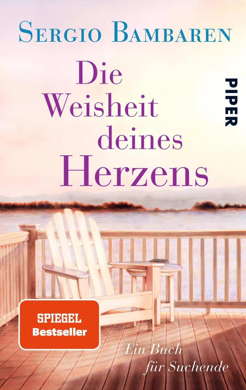 Cover: 9783492306713 | Die Weisheit deines Herzens | Ein Buch für Suchende | Sergio Bambaren