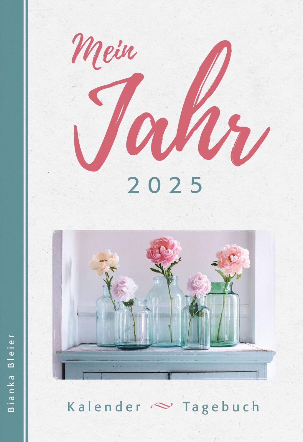 Cover: 9783789349973 | Mein Jahr 2025 | Kalender &amp; Tagebuch | Bianka Bleier | Kalender | 2025