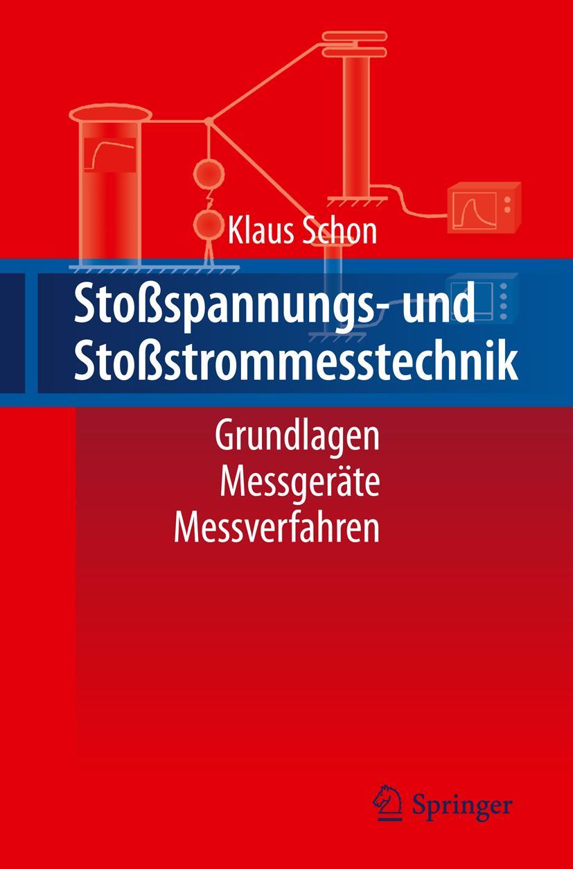 Cover: 9783642131165 | Stoßspannungs- und Stoßstrommesstechnik | Klaus Schon | Buch | ix