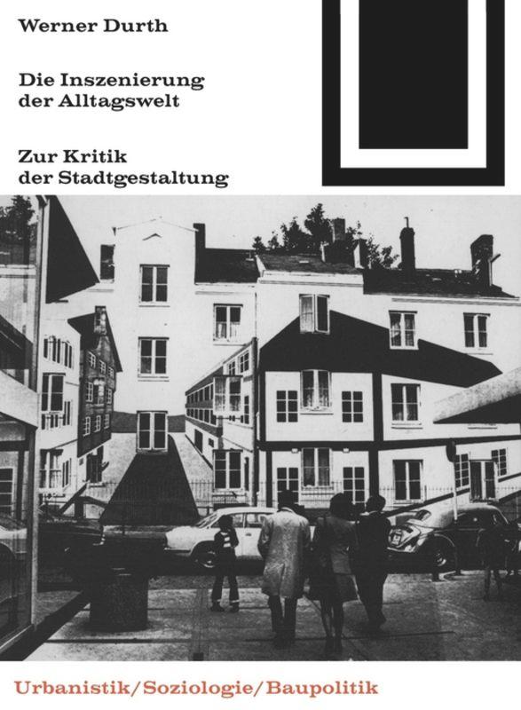 Cover: 9783035600506 | Die Inszenierung der Alltagswelt | Werner Durth | Taschenbuch | 1977