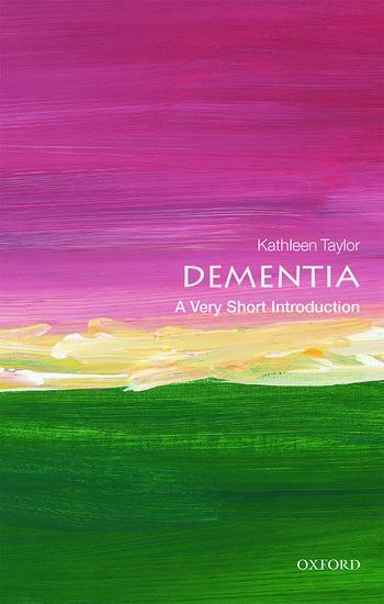 Cover: 9780198825784 | Dementia: A Very Short Introduction | Kathleen Taylor | Taschenbuch