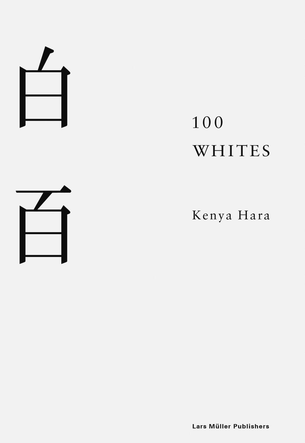 Cover: 9783037785799 | 100 Whites | Kenya Hara | Buch | 224 S. | Englisch | 2019