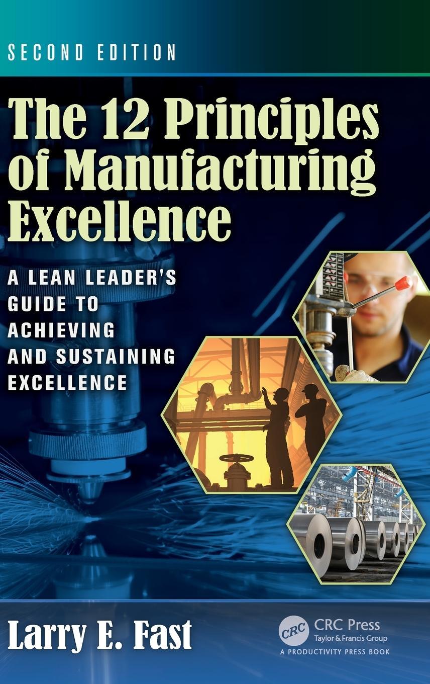 Cover: 9781498730914 | The 12 Principles of Manufacturing Excellence | Larry E. Fast | Buch