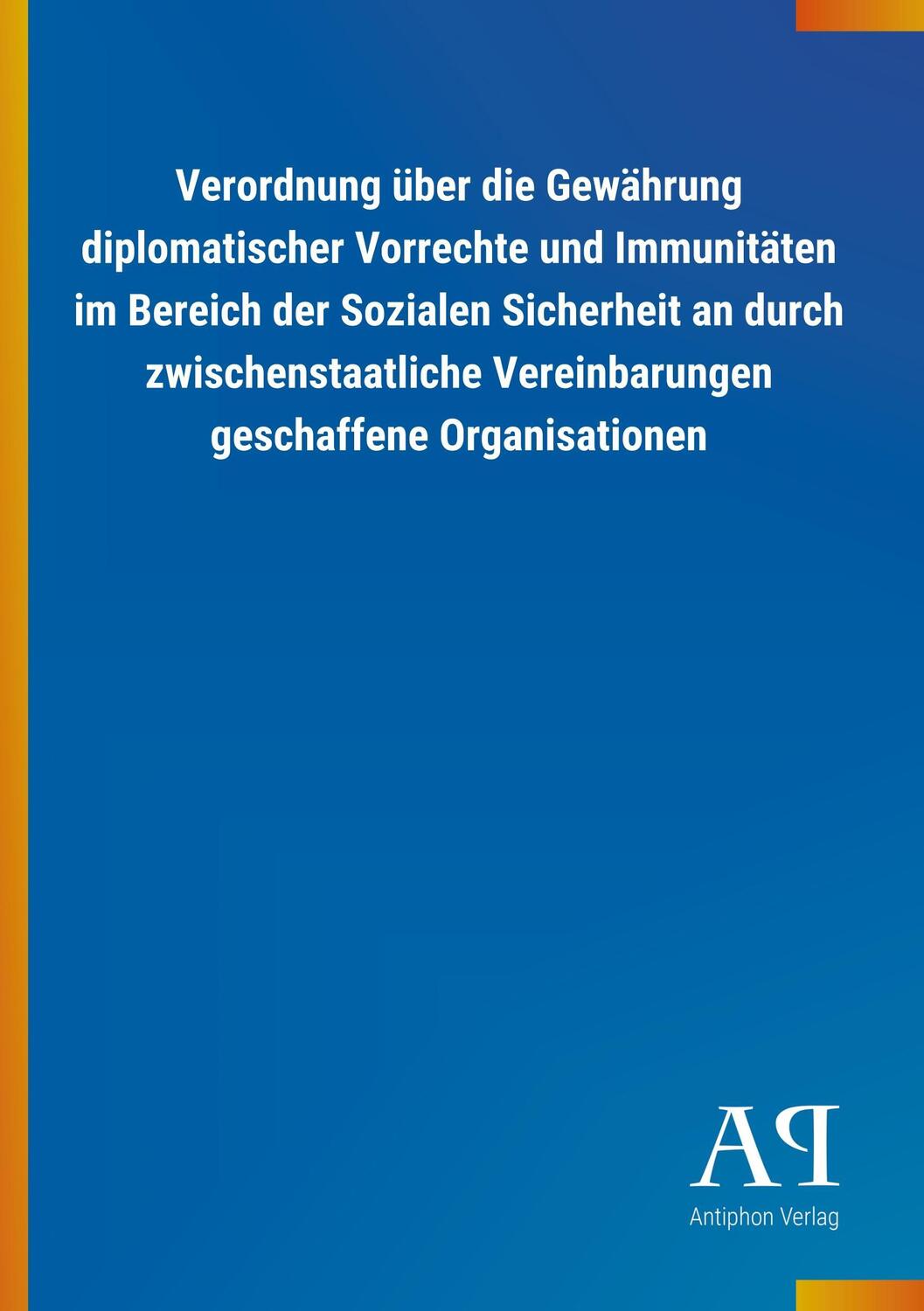 Cover: 9783731411918 | Verordnung über die Gewährung diplomatischer Vorrechte und...