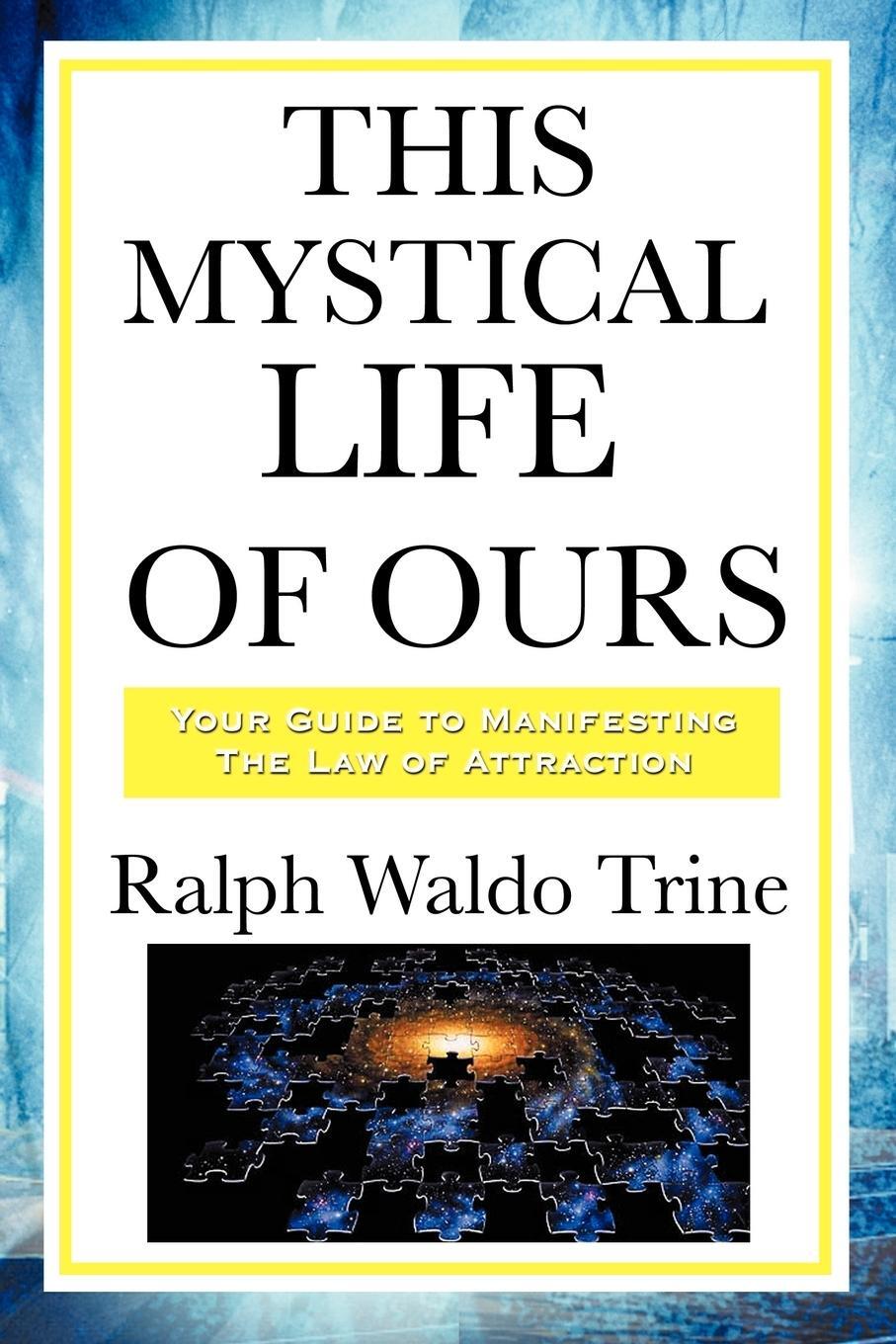 Cover: 9781604593389 | This Mystical Life of Ours | Ralph Waldo Trine | Taschenbuch | 2008