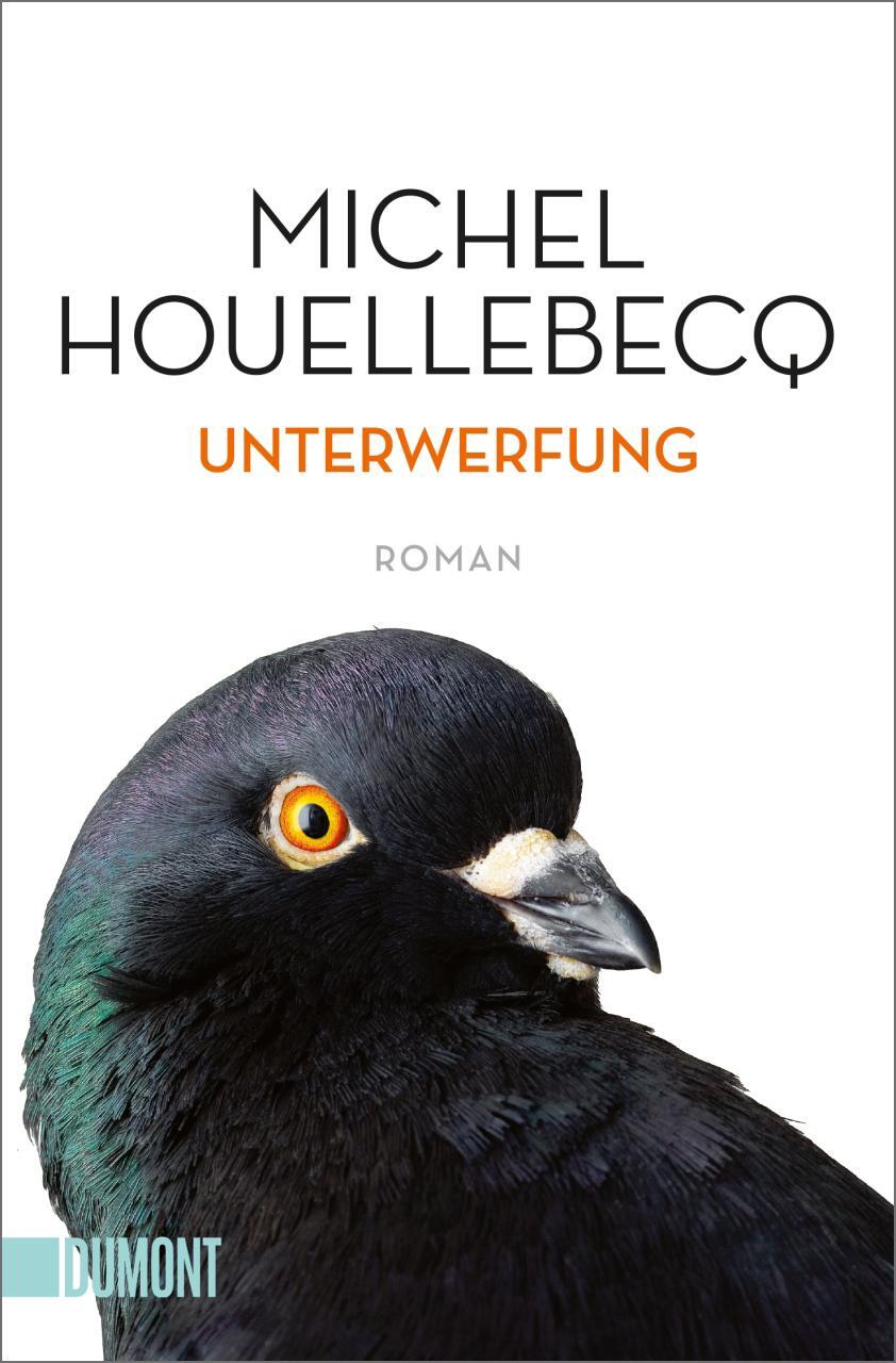 Cover: 9783832163594 | Unterwerfung | Michel Houellebecq | Taschenbuch | DuMont Taschenbücher