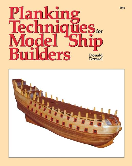 Cover: 9780830628681 | Planking Techniques for Model Ship Builders | Donald Dressel | Buch