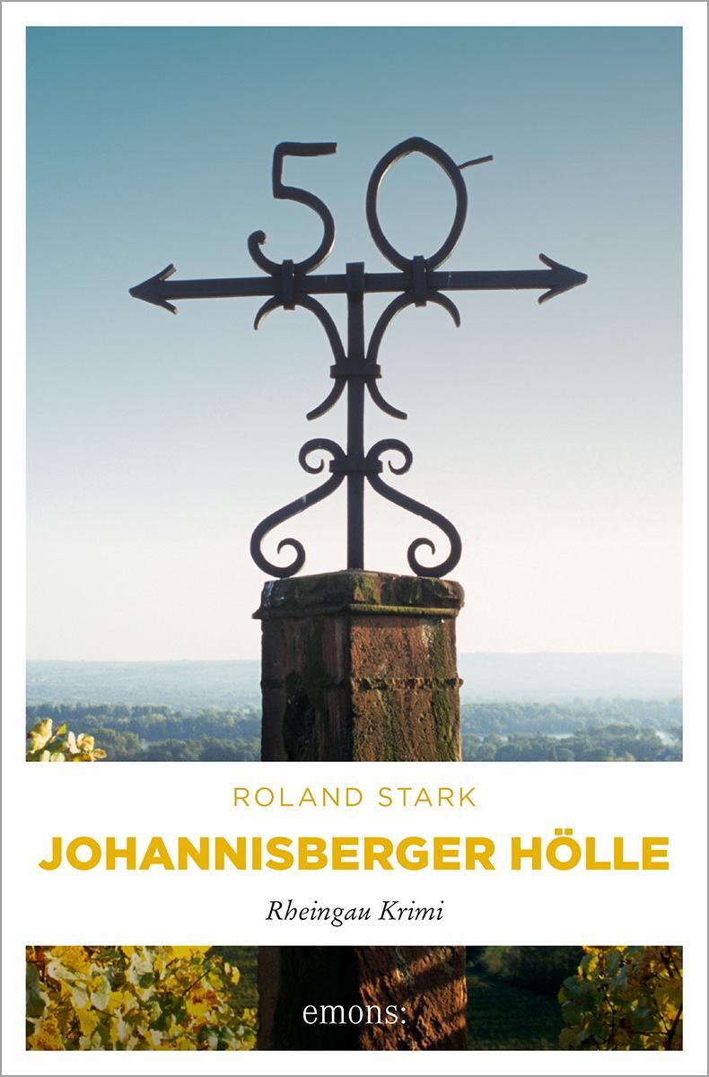 Cover: 9783740822507 | Johannisberger Hölle | Rheingau Krimi | Roland Stark | Taschenbuch