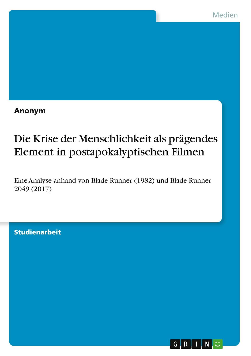 Cover: 9783346629548 | Die Krise der Menschlichkeit als prägendes Element in...