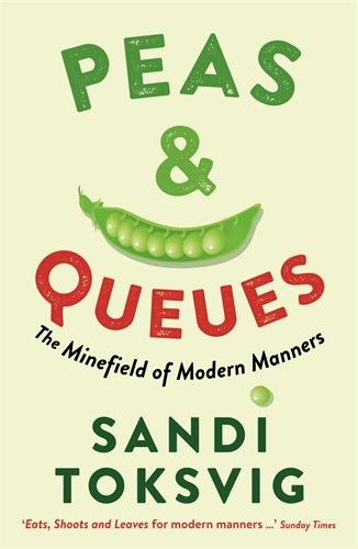 Cover: 9781781250334 | Peas &amp; Queues | The Minefield of Modern Manners | Sandi Toksvig | Buch