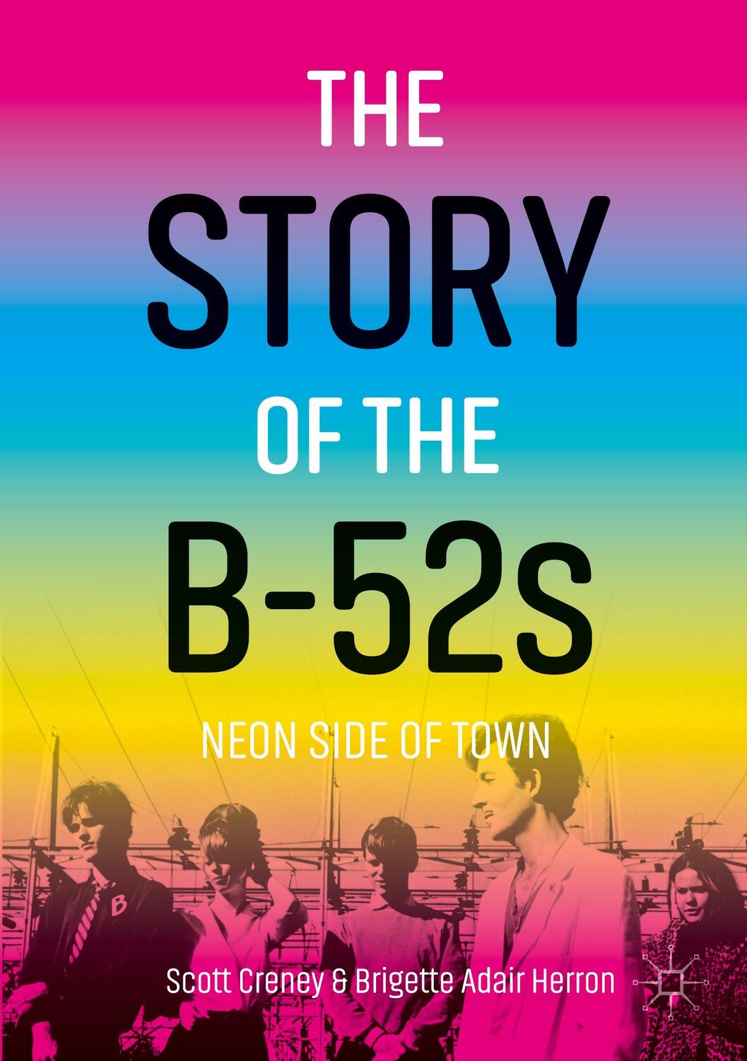 Cover: 9783031225697 | The Story of the B-52s | Neon Side of Town | Herron (u. a.) | Buch