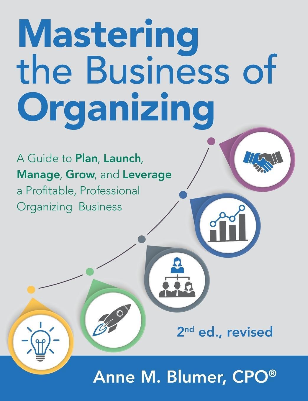 Cover: 9781483498089 | Mastering the Business of Organizing | Anne M. Blumer Cpo | Buch