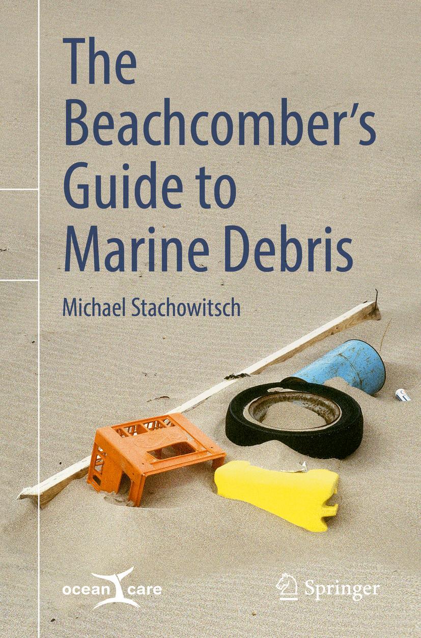 Cover: 9783319907277 | The Beachcomber's Guide to Marine Debris | Michael Stachowitsch | Buch