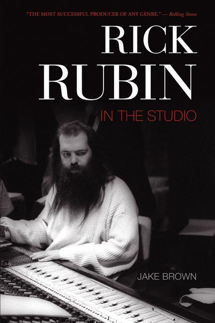 Cover: 9781550228755 | Rick Rubin: In the Studio | Jake Brown | Taschenbuch | Englisch | 2009