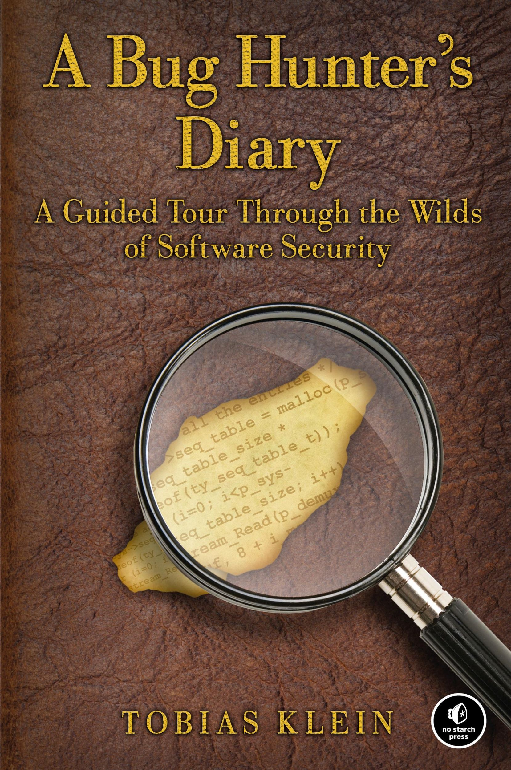 Cover: 9781593273859 | A Bug Hunter's Diary | Tobias Klein | Taschenbuch | XII | Englisch