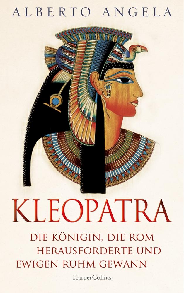 Cover: 9783365009307 | KLEOPATRA. Die Königin, die Rom herausforderte und ewigen Ruhm gewann