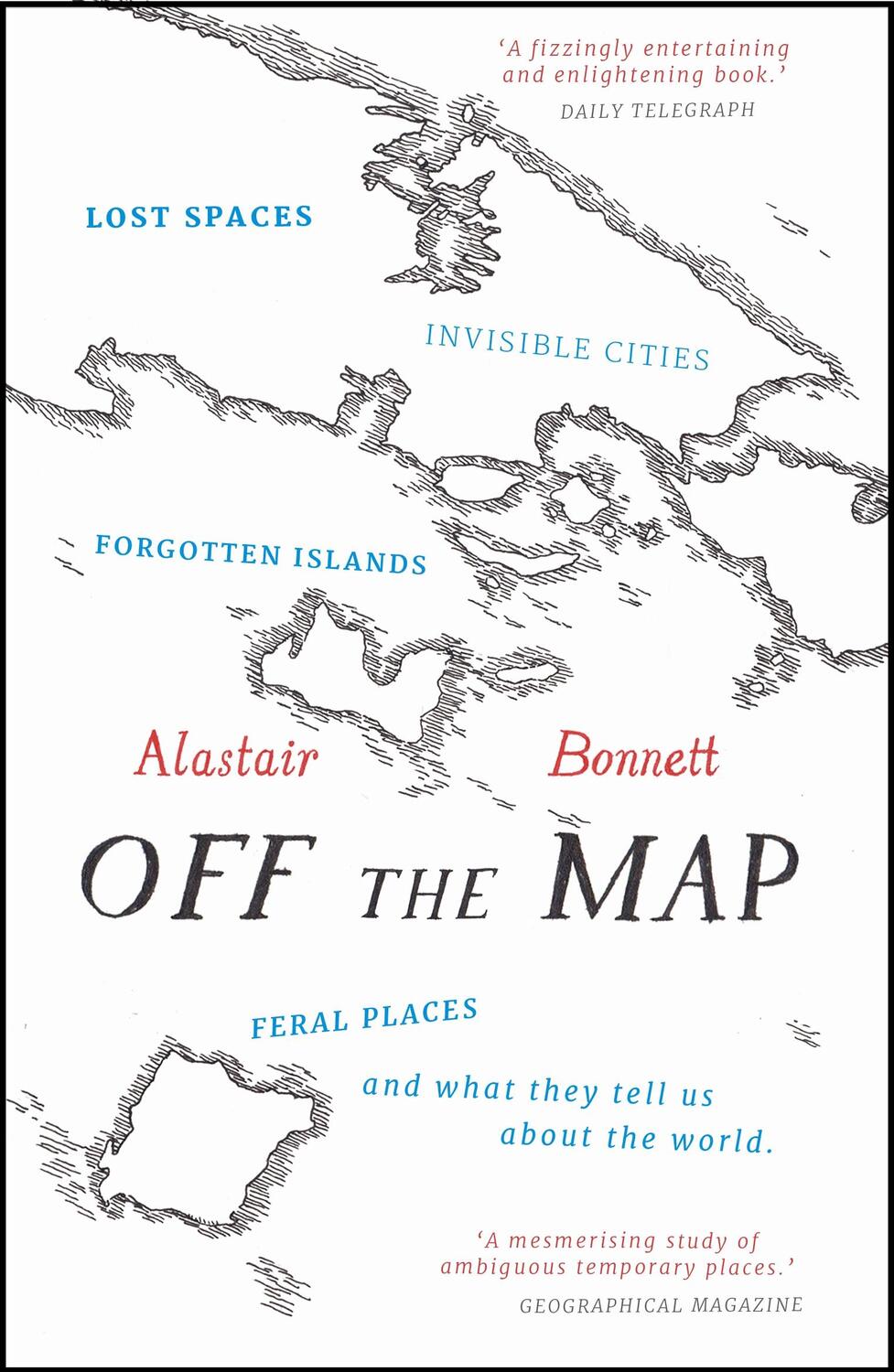 Cover: 9781781313619 | Off the Map | Alastair Bonnett | Taschenbuch | 320 S. | Englisch