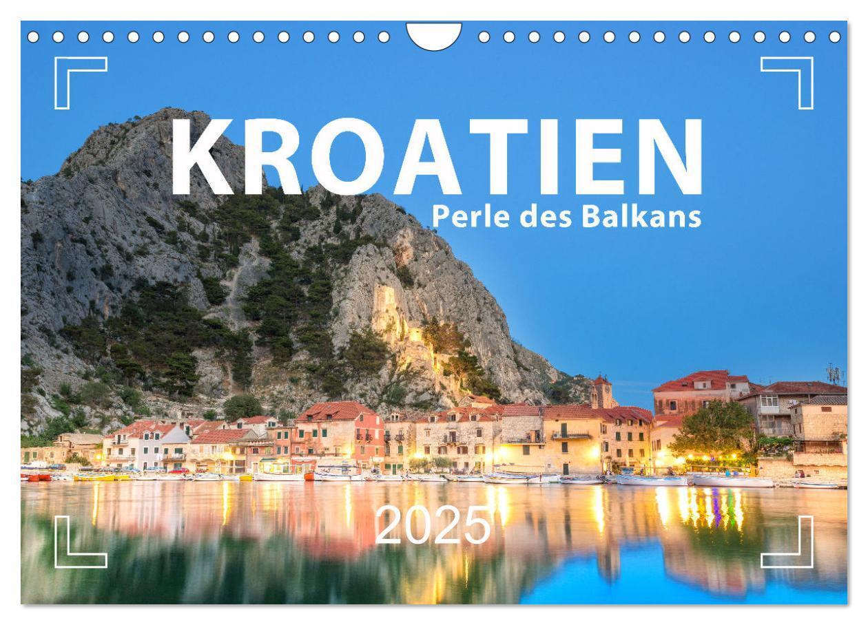 Cover: 9783383791567 | Kroatien - Perle des Balkans (Wandkalender 2025 DIN A4 quer),...