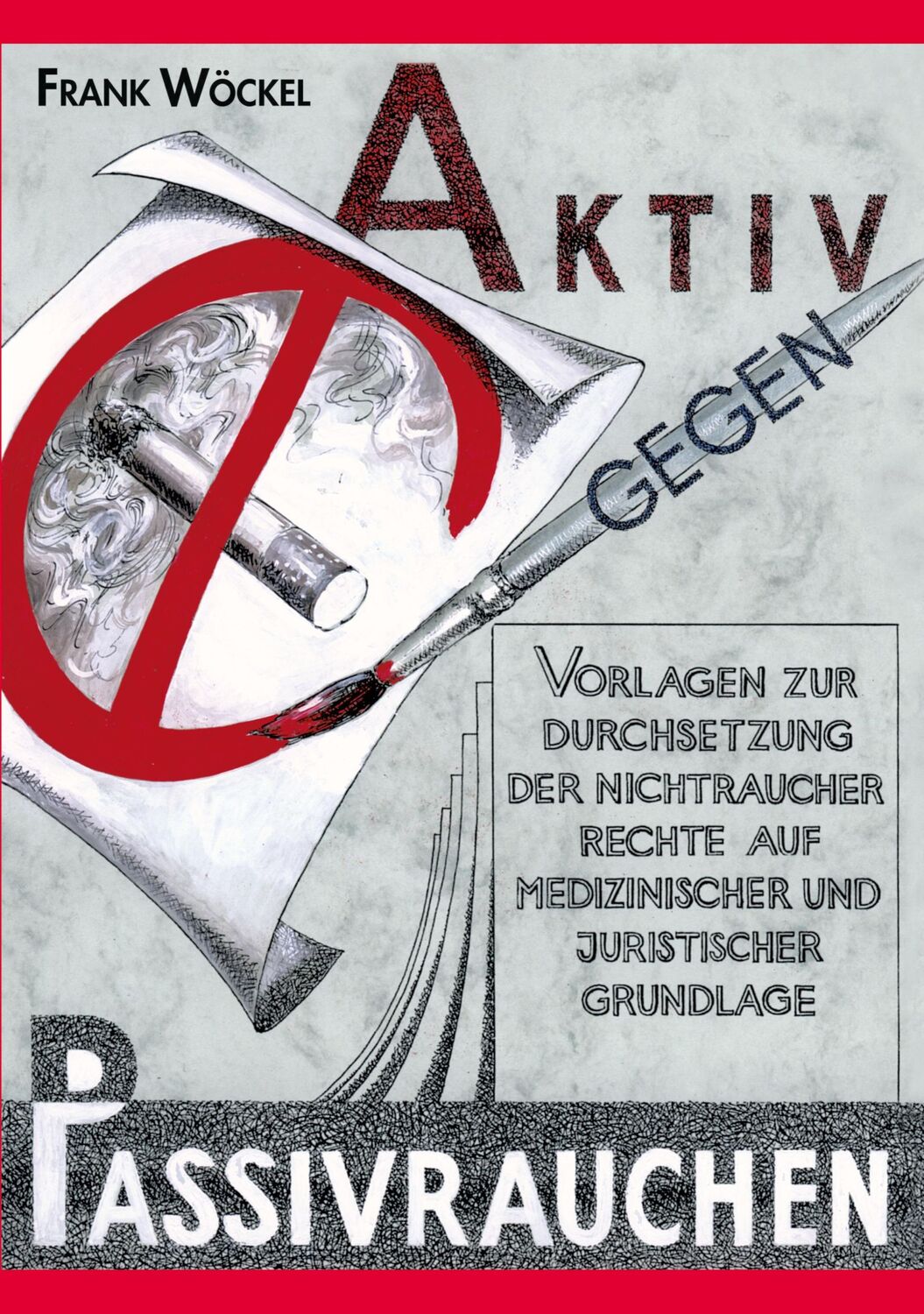 Cover: 9783935362023 | Aktiv gegen Passivrauchen | Frank Wöckel | Taschenbuch | Paperback