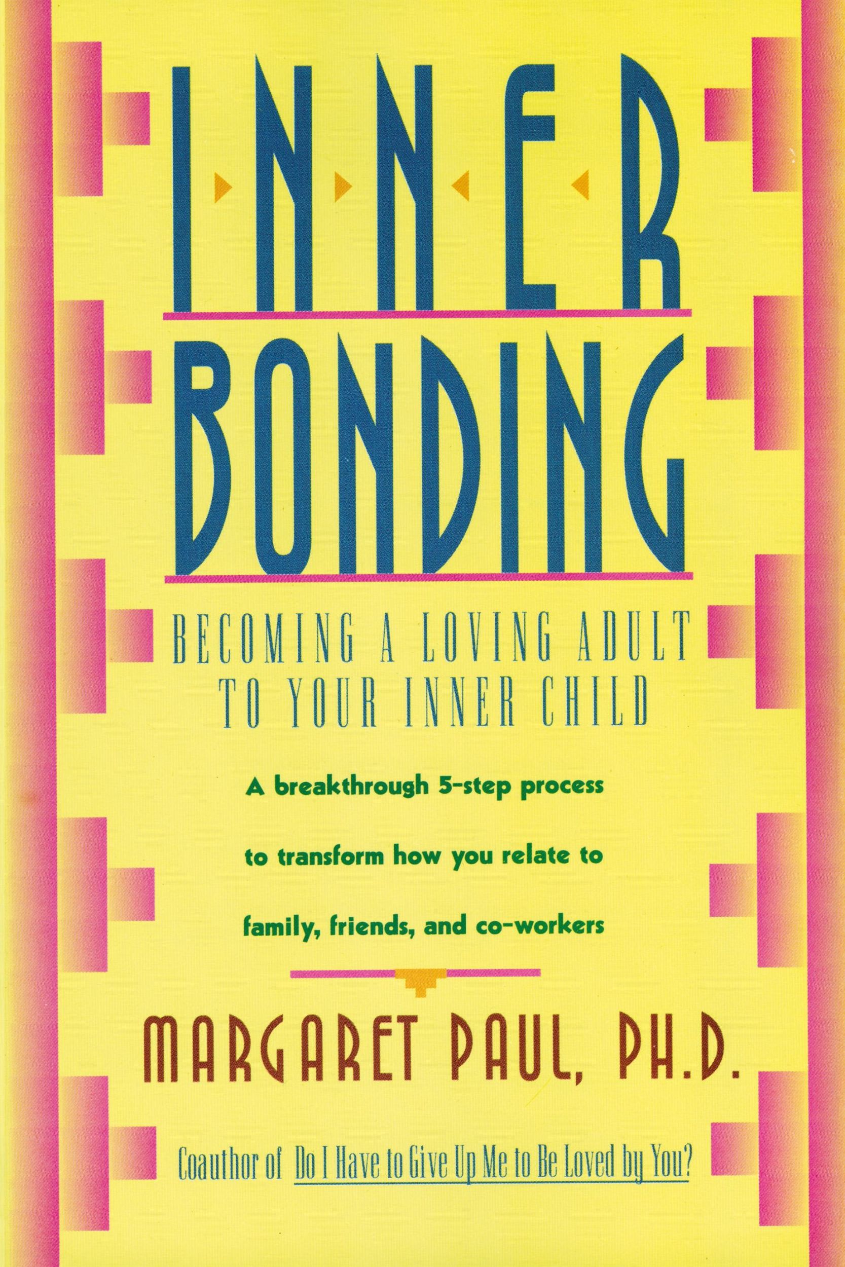 Cover: 9780062507105 | Inner Bonding | Becoming a Loving Adult to Your Inner Child | Paul