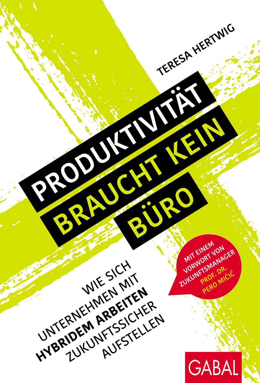 Cover: 9783967390896 | Produktivität braucht kein Büro | Teresa Hertwig | Buch | 224 S.