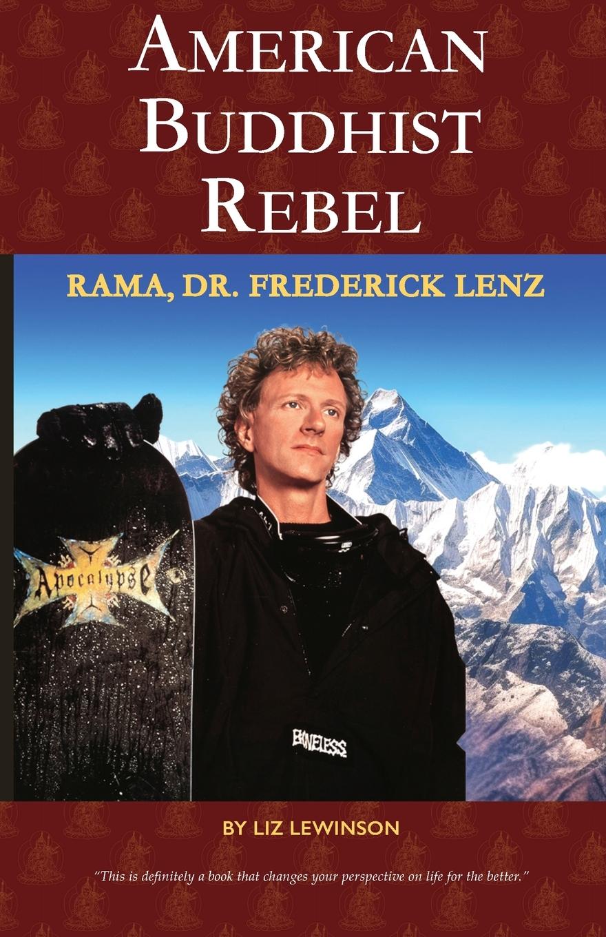 Cover: 9780989889988 | American Buddhist Rebel | Rama, Dr. Frederick Lenz | Liz Lewinson