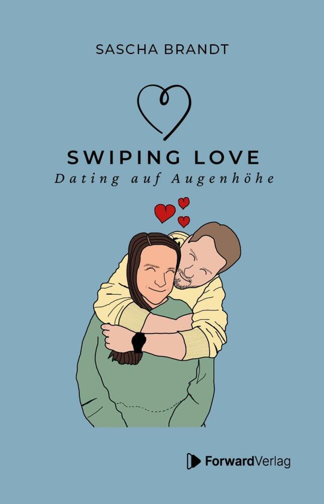 Cover: 9783987551390 | Swiping Love: Wie du in der Welt von Likes und Matches echte...