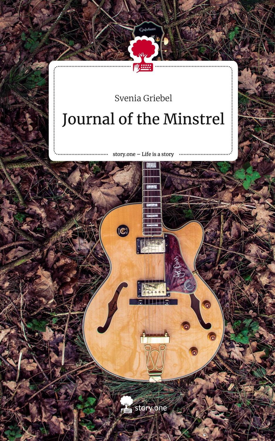 Cover: 9783711548245 | Journal of the Minstrel. Life is a Story - story.one | Svenia Griebel