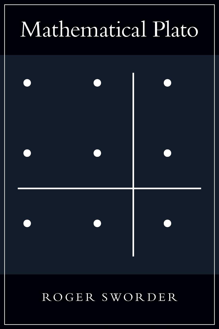 Cover: 9781597311380 | Mathematical Plato | Roger Sworder | Taschenbuch | Paperback | 2013